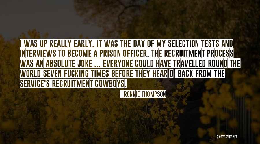 Ronnie Thompson Quotes 1882493