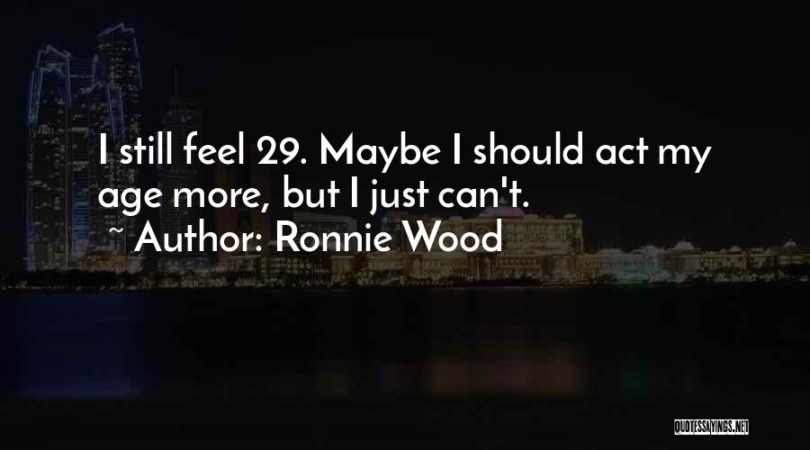 Ronnie Wood Quotes 2023905