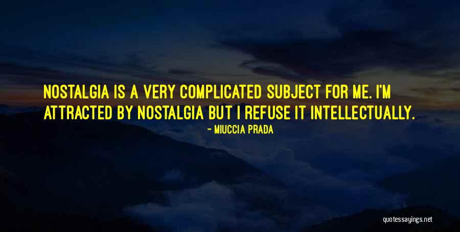 Ronny Howard Quotes By Miuccia Prada Ronny Howard Quotes By Miuccia Prada