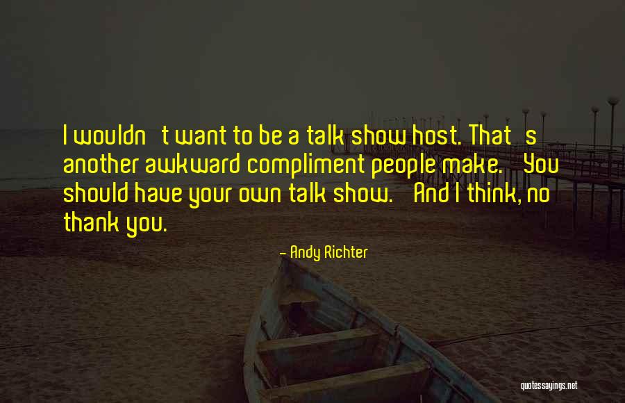 Ronquille Plantation Quotes By Andy Richter Ronquille Plantation Quotes By Andy Richter