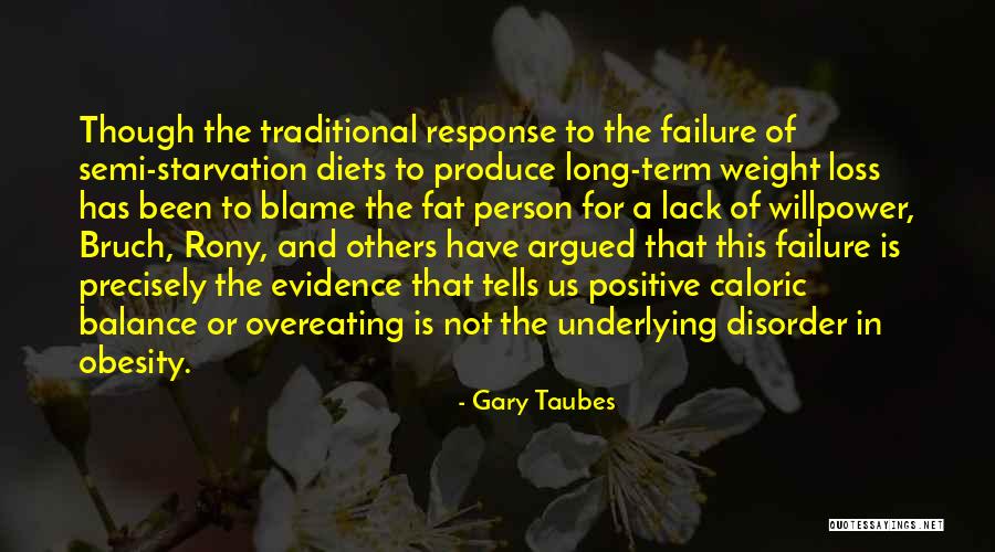 Rony Quotes By Gary Taubes Rony Quotes By Gary Taubes