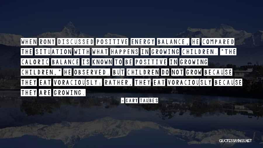 Rony Quotes By Gary Taubes Rony Quotes By Gary Taubes