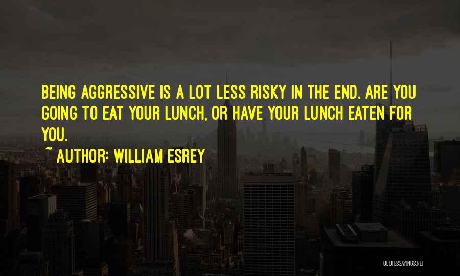 Rooch Professional Services Quotes By William Esrey