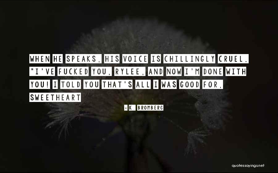 Rooder R804 M2 Quotes By K. Bromberg Rooder R804 M2 Quotes By K. Bromberg