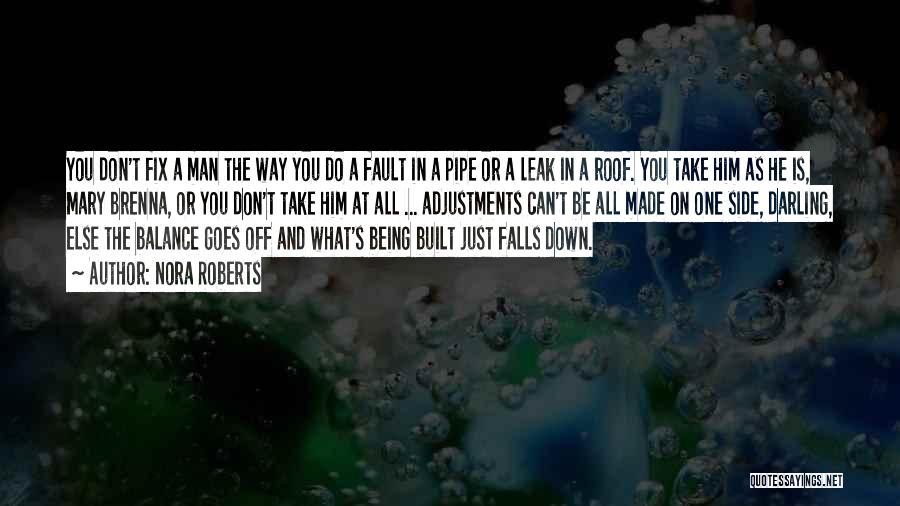 Roof Leak Quotes By Nora Roberts