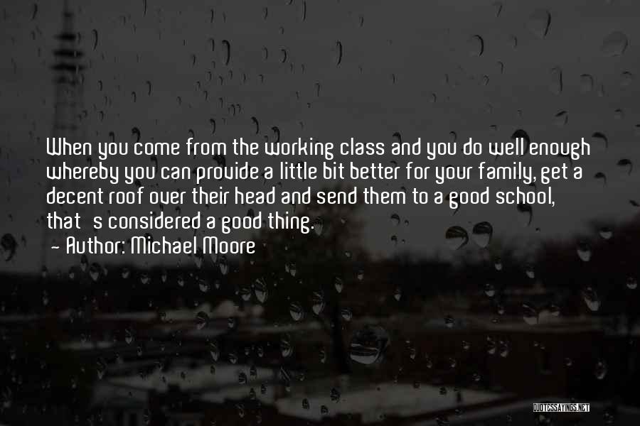 Roof Over Your Head Quotes By Michael Moore
