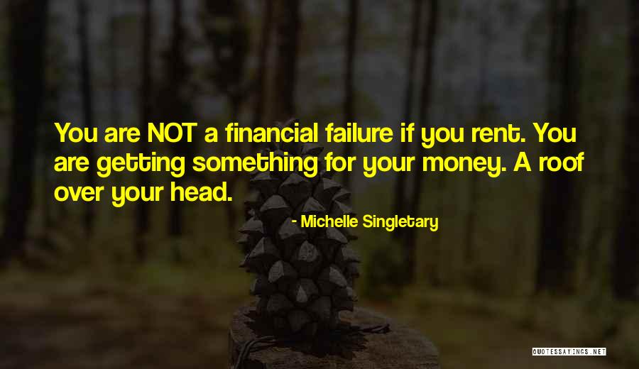 Roof Over Your Head Quotes By Michelle Singletary Roof Over Your Head Quotes By Michelle Singletary