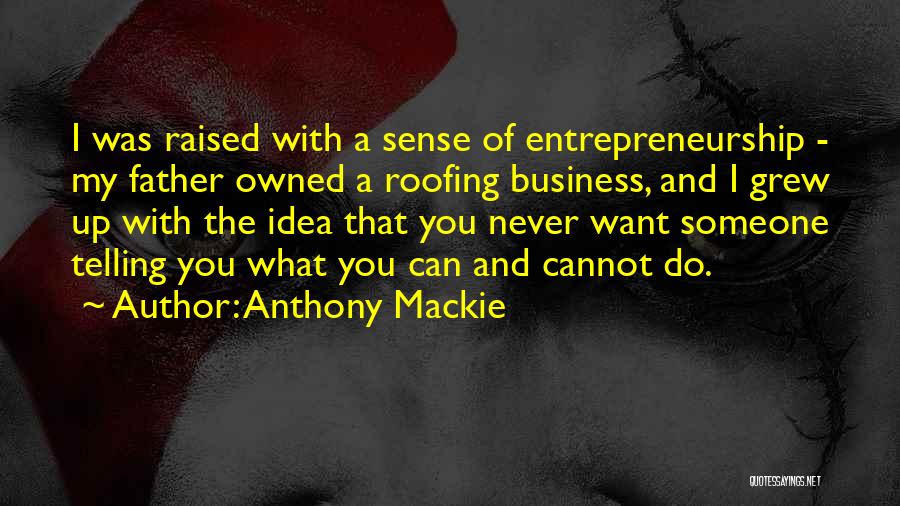 Roofing Quotes By Anthony Mackie