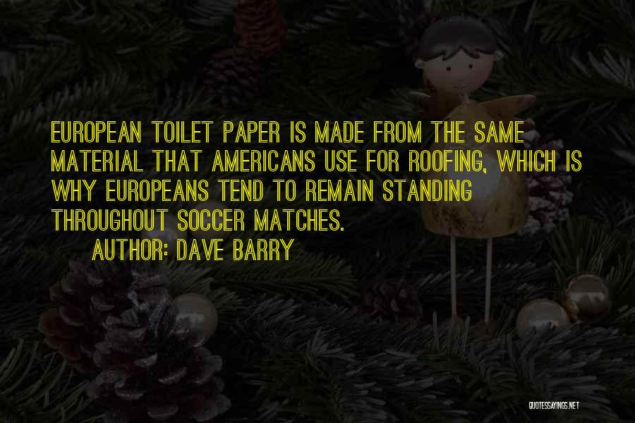 Roofing Quotes By Dave Barry