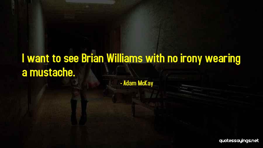 Rooftops And Love Quotes By Adam McKay Rooftops And Love Quotes By Adam McKay