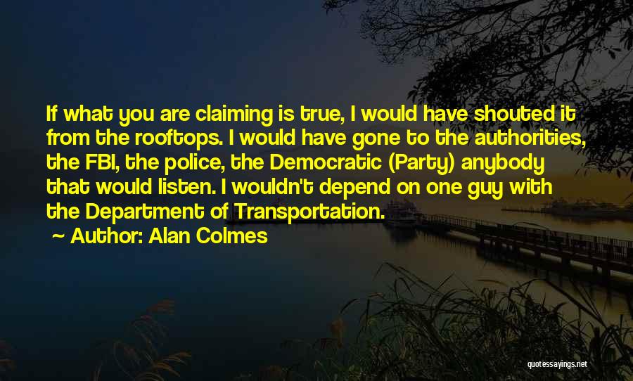 Rooftops Quotes By Alan Colmes