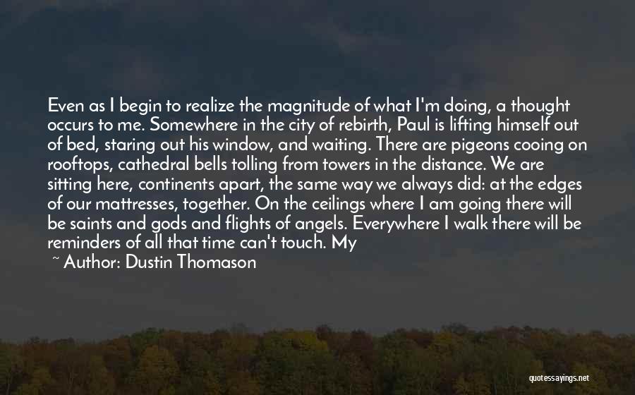 Rooftops Quotes By Dustin Thomason