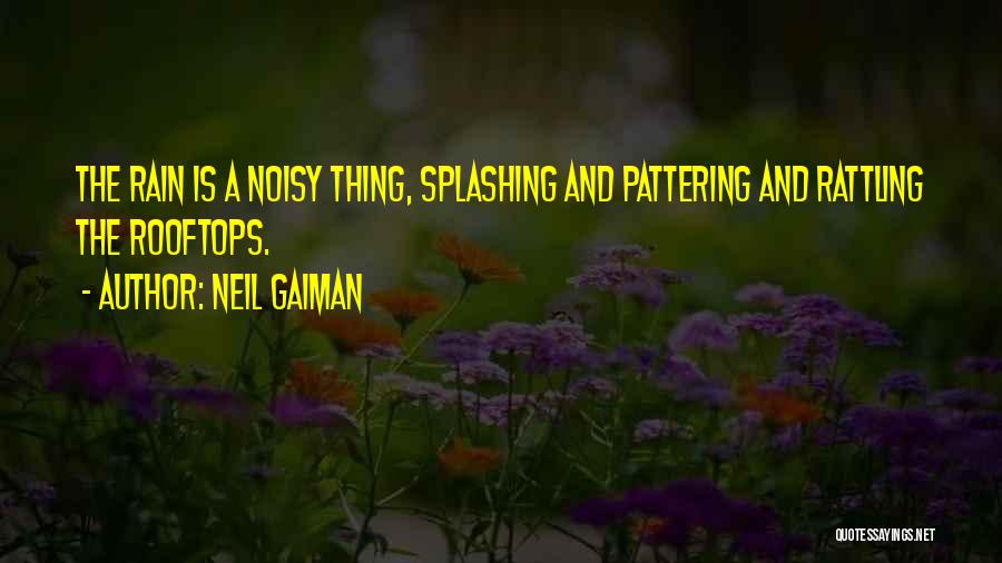 Rooftops Quotes By Neil Gaiman
