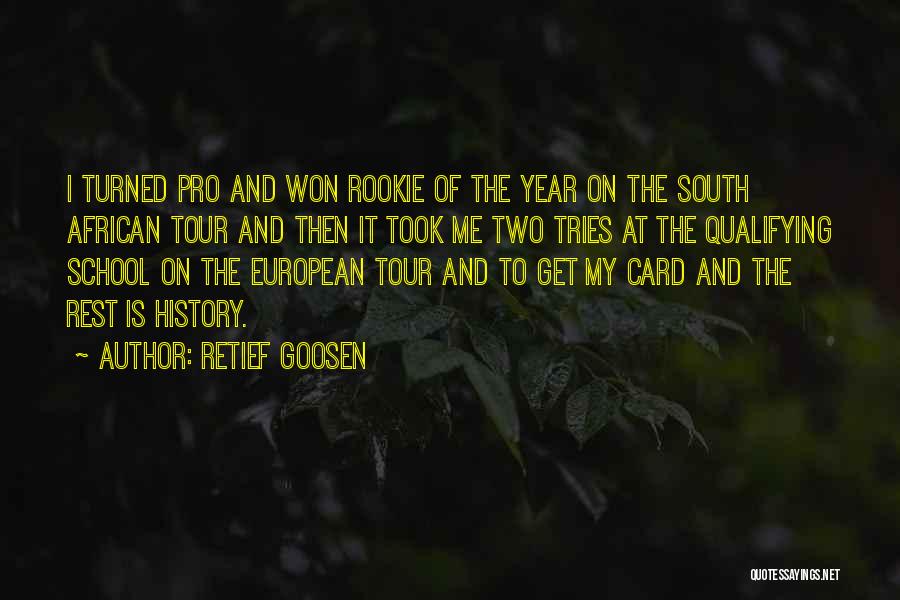 Rookie Of Year Quotes By Retief Goosen
