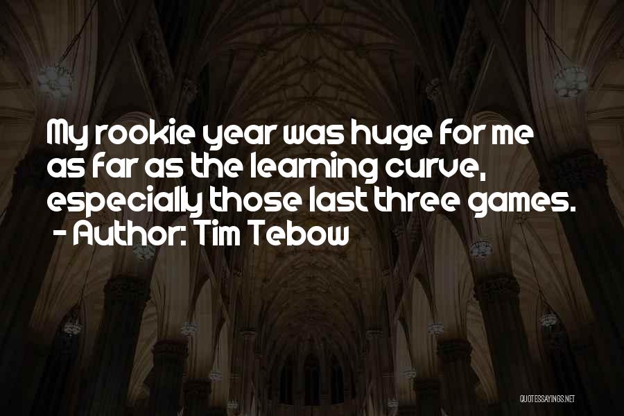 Rookie Of Year Quotes By Tim Tebow