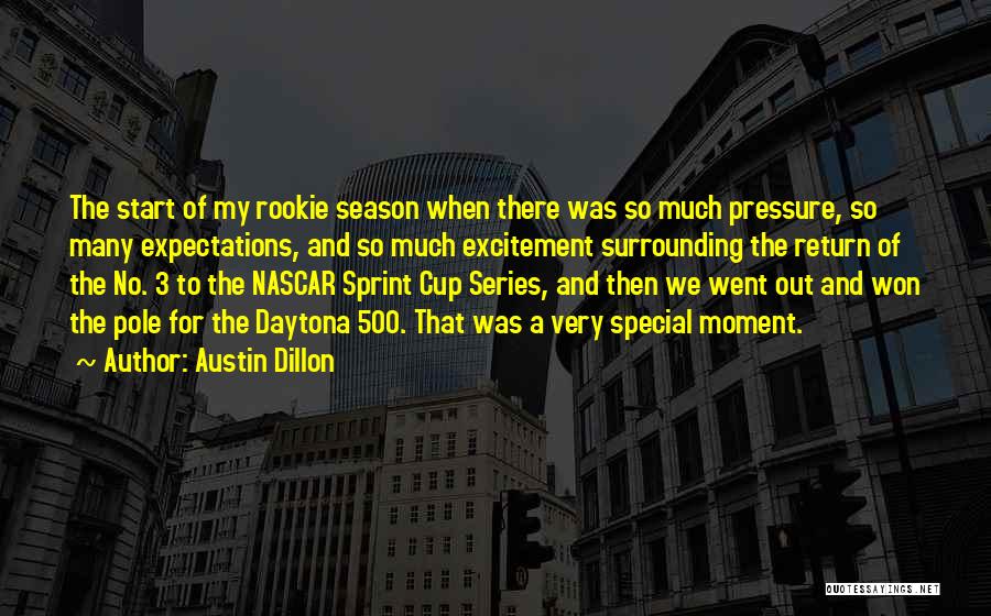 Rookies Quotes By Austin Dillon