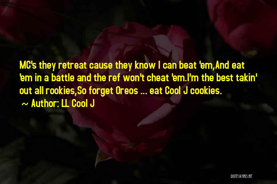 Rookies Quotes By LL Cool J