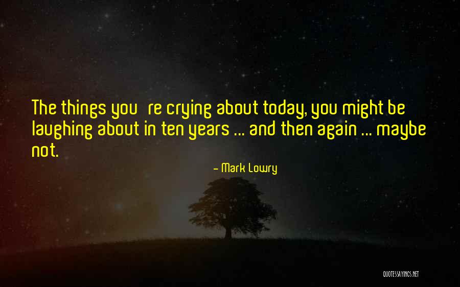 Room 422 Quotes By Mark Lowry