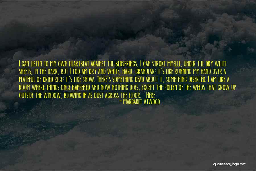 Room And Window Quotes By Margaret Atwood Room And Window Quotes By Margaret Atwood