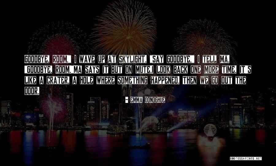 Room Emma Donoghue Ma Quotes By Emma Donoghue Room Emma Donoghue Ma Quotes By Emma Donoghue
