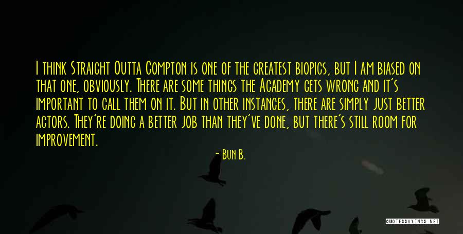Room For Improvement Quotes By Bun B. Room For Improvement Quotes By Bun B.