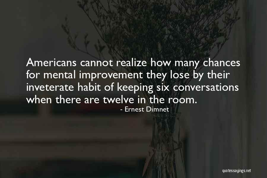 Room For Improvement Quotes By Ernest Dimnet Room For Improvement Quotes By Ernest Dimnet