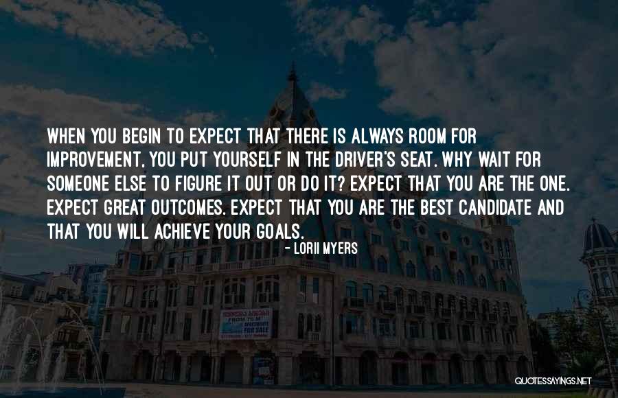 Room For Improvement Quotes By Lorii Myers Room For Improvement Quotes By Lorii Myers