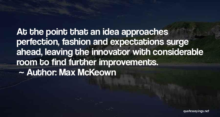 Room For Improvements Quotes By Max McKeown