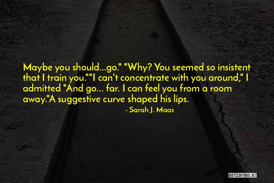 Room Mate Quotes By Sarah J. Maas Room Mate Quotes By Sarah J. Maas