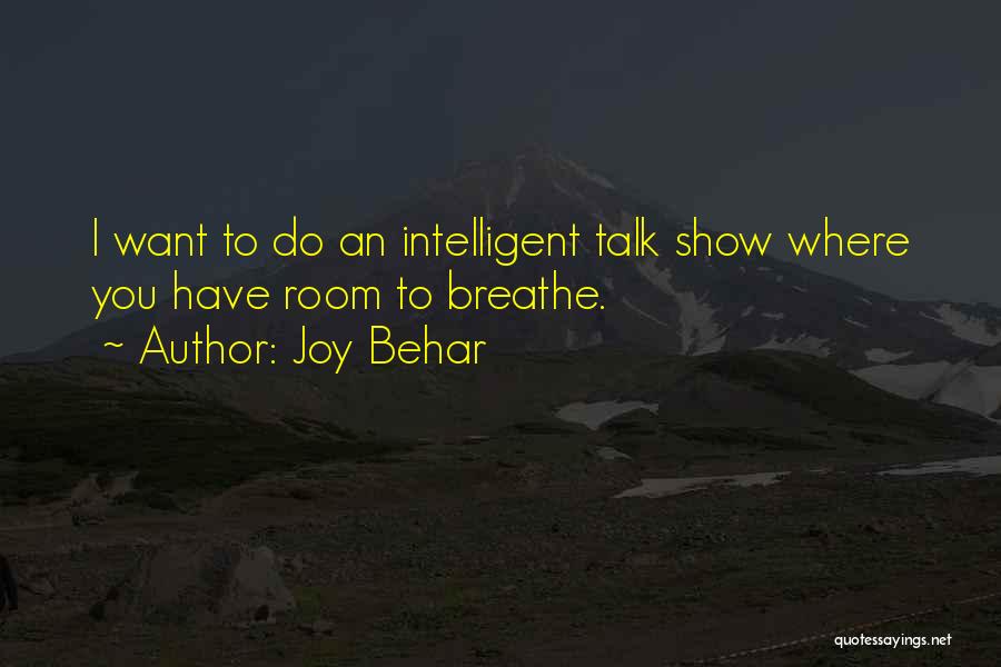 Room To Breathe Quotes By Joy Behar