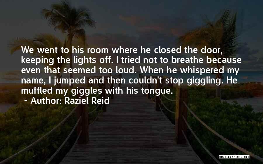 Room To Breathe Quotes By Raziel Reid