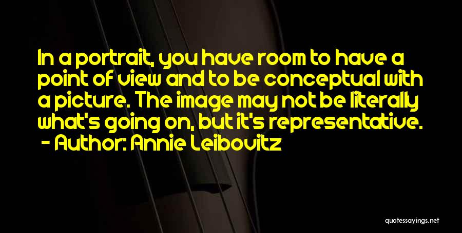 Room With A View Quotes By Annie Leibovitz