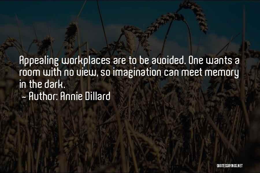 Room With View Quotes By Annie Dillard