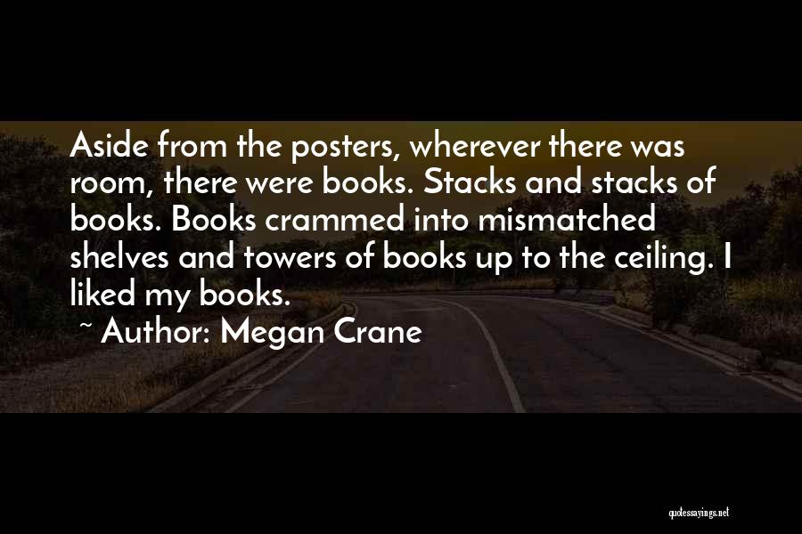 Room Without Books Quotes By Megan Crane