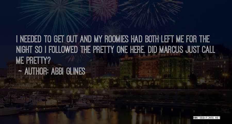 Roomies Quotes By Abbi Glines