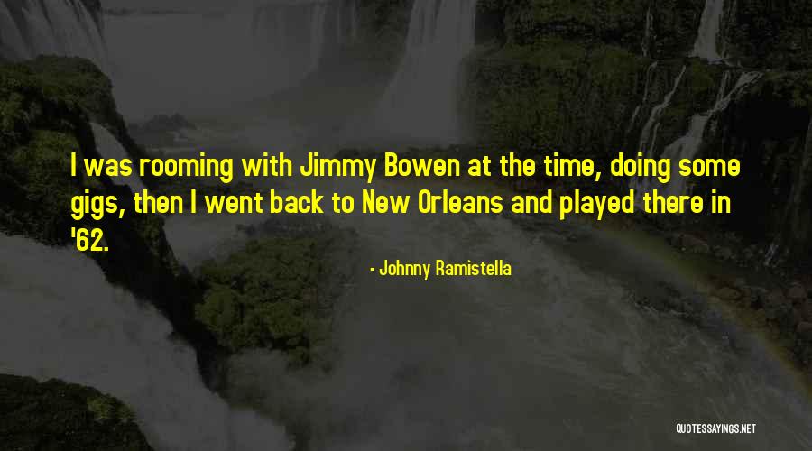Rooming Quotes By Johnny Ramistella