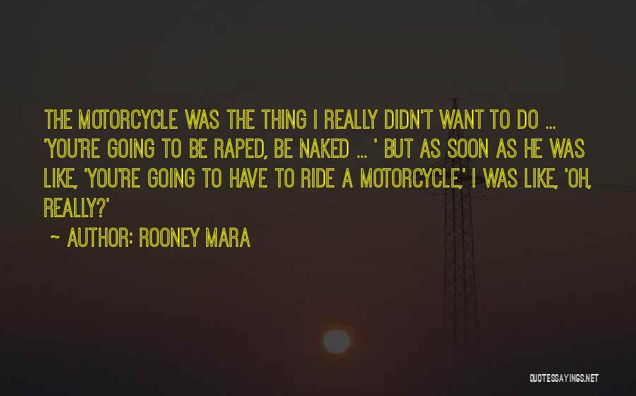 Rooney Mara Quotes 1713611