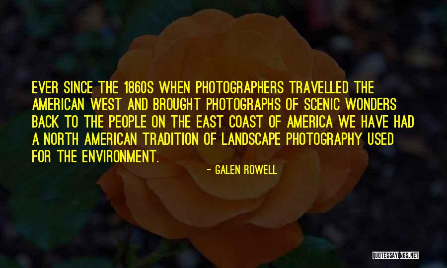 Rooney Moyes Quotes By Galen Rowell Rooney Moyes Quotes By Galen Rowell