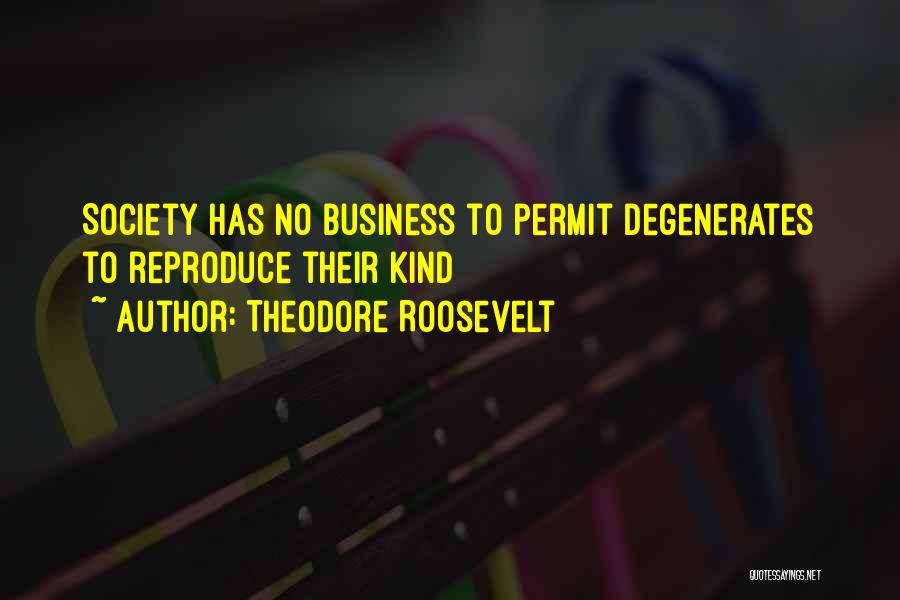 Roosevelt Eugenics Quotes By Theodore Roosevelt Roosevelt Eugenics Quotes By Theodore Roosevelt