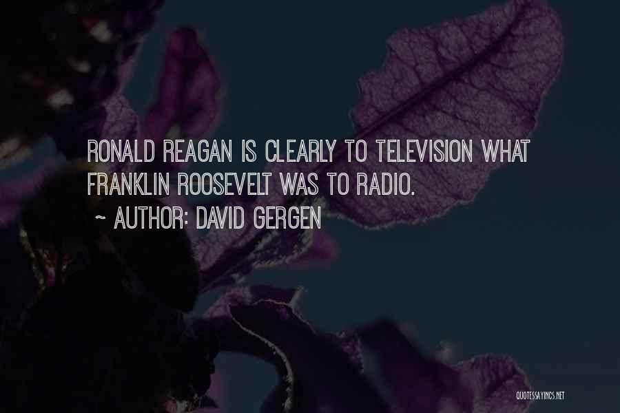 Roosevelt Franklin Quotes By David Gergen