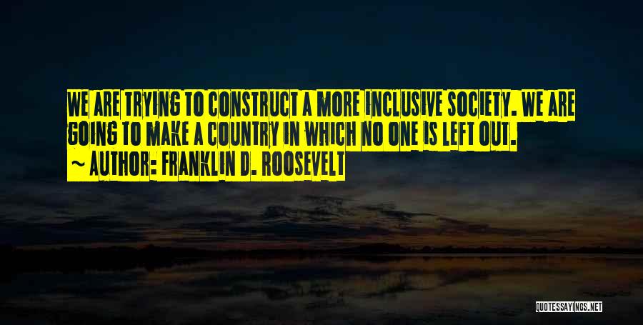 Roosevelt Franklin Quotes By Franklin D. Roosevelt