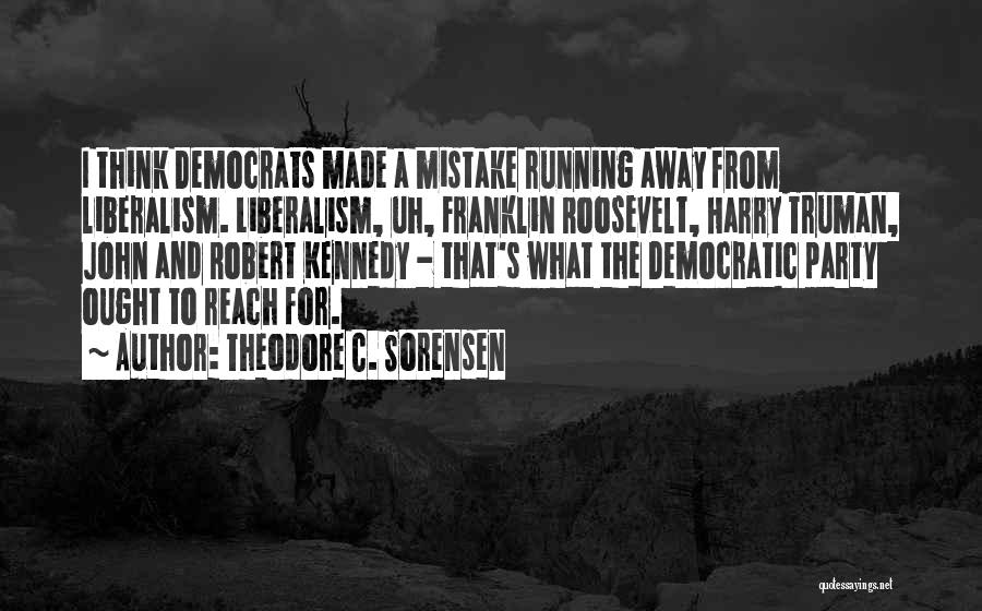 Roosevelt Franklin Quotes By Theodore C. Sorensen