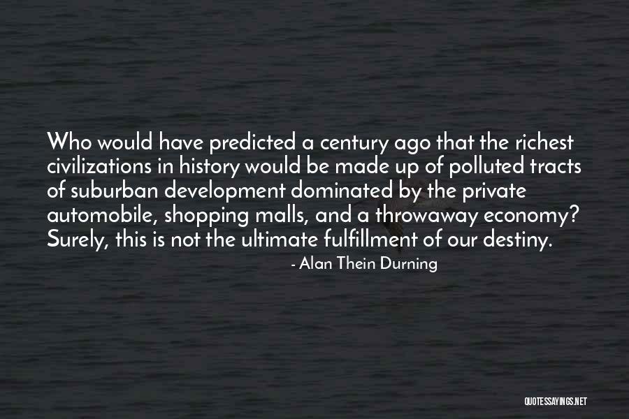 Roosevelt Origin Quotes By Alan Thein Durning Roosevelt Origin Quotes By Alan Thein Durning