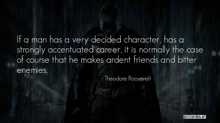Roosevelt Theodore Quotes By Theodore Roosevelt Roosevelt Theodore Quotes By Theodore Roosevelt