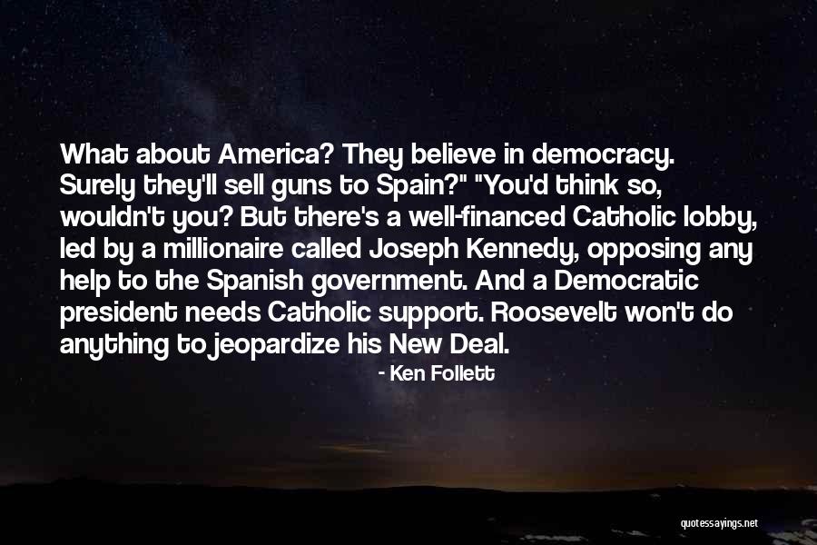 Roosevelt's New Deal Quotes By Ken Follett