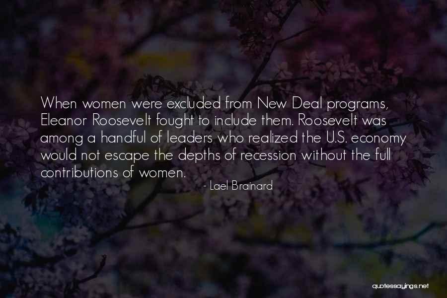 Roosevelt's New Deal Quotes By Lael Brainard Roosevelt's New Deal Quotes By Lael Brainard