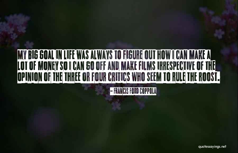 Roost Quotes By Francis Ford Coppola Roost Quotes By Francis Ford Coppola