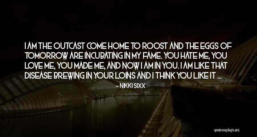 Roost Quotes By Nikki Sixx Roost Quotes By Nikki Sixx