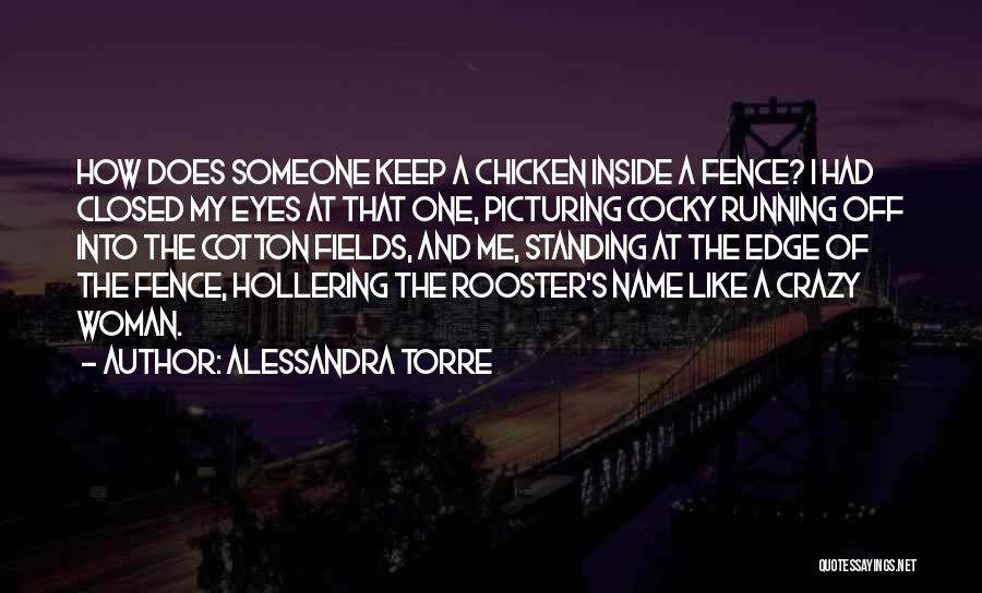 Rooster Quotes By Alessandra Torre