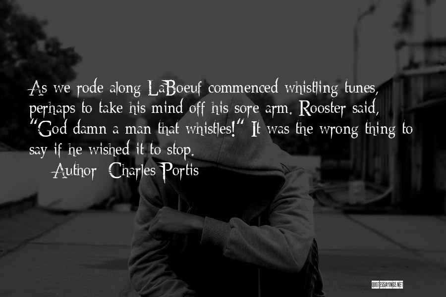 Rooster Quotes By Charles Portis